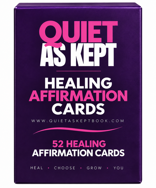 Quiet As Kept Healing Affirmations Deck
